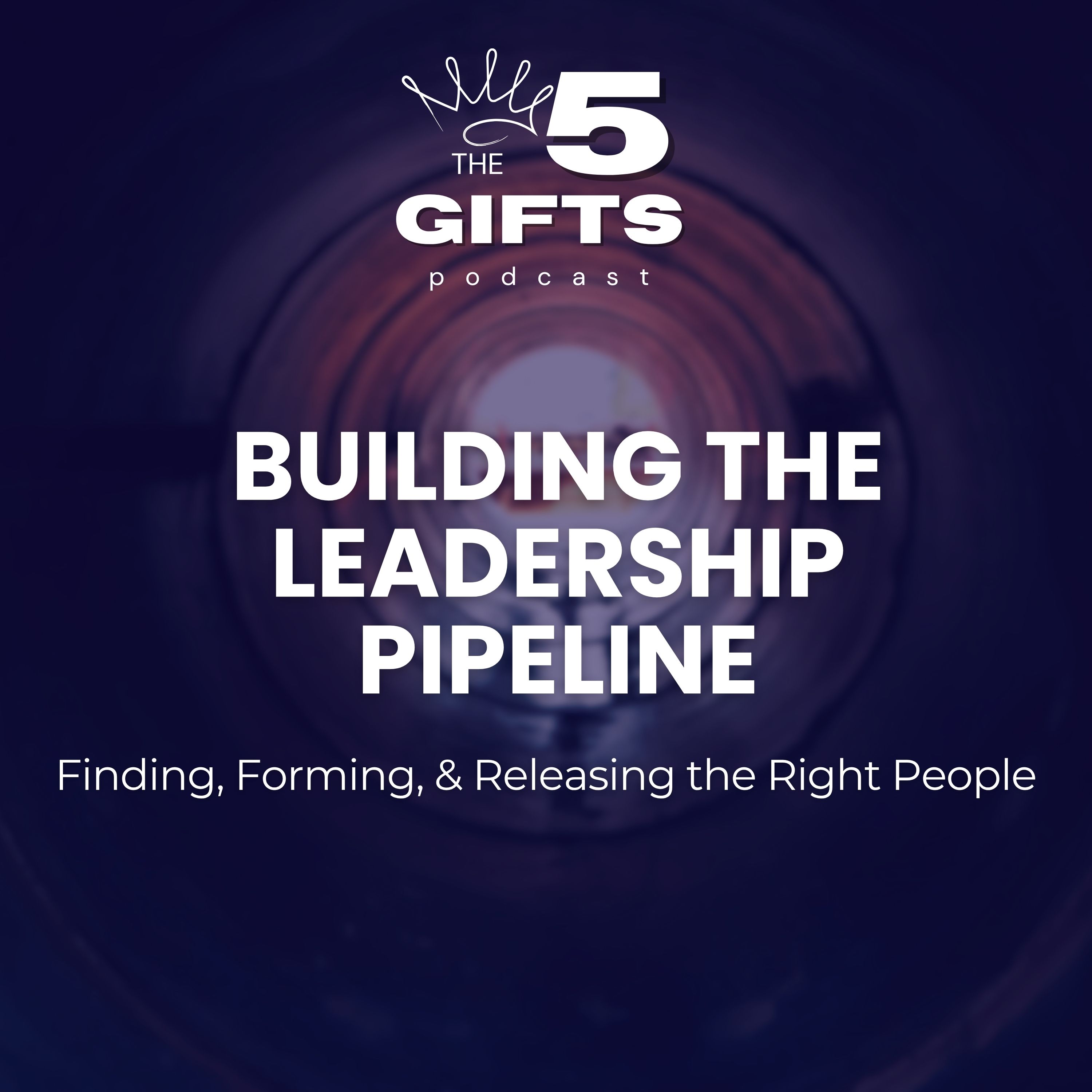 Building the Leadership Pipeline: Finding, Forming, and Releasing the Right People